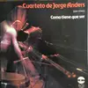 LP - Cuarteto De Jorge Anders - Como Tiene Que Ser (En Vivo) - Gatefold