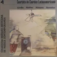 Cuarteto Latinoamericano - Carrillo Halffter Márquez Revueltas