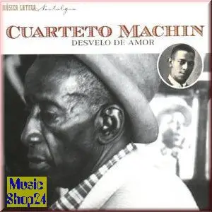 Cuarteto Machín - Desvelo De Amor