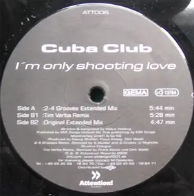 cuba club - I'm Only Shooting Love