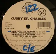 Cubby St. Charles - I Don't Love You Anymore