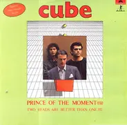 Cube - Prince Of The Moment