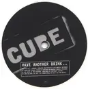 7inch Vinyl Single - Cube - Have Another Drink...