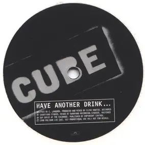 The Cube - Have Another Drink...