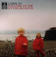 Cubilas - Welcome To The Overground