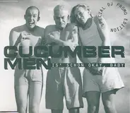 Cucumber Men - Is' Schon Okay, Baby