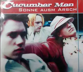 Cucumber Men - Sonne Ausm Arsch