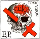 7inch Vinyl Single - Cülo - Toxic Vision E.P. - 1st pressing