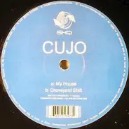 Cujo - My House / Graveyard Shift