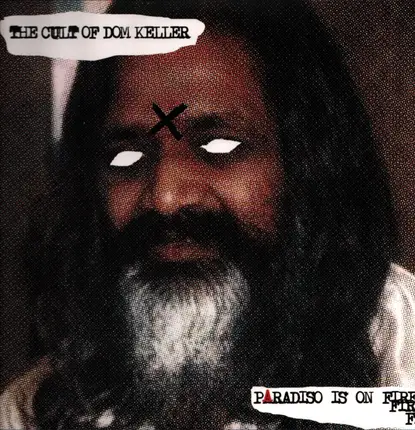 Cult Of Dom Keller - Paradiso Is On Fire