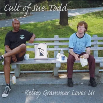 Cult Of Sue Todd - Kelsey Grammer Loves Us