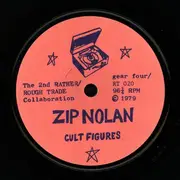7inch Vinyl Single - Cult Figures - Zip Nolan - Poster Sleeve