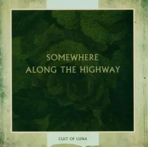 Cult of Luna - Somewhere Along the Highway