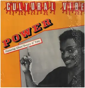 Cultural Vibe Featuring Glenn 'Sweety G' Toby - Power