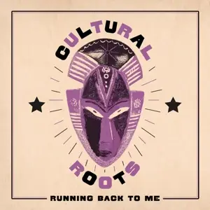 Cultural Roots - Running Back to Me