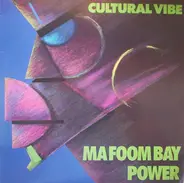 Cultural Vibe - Power / Ma Foom Bay