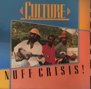 Culture - Nuff Crisis!