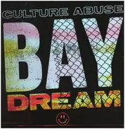 Culture Abuse - Bay Dream