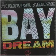 Culture Abuse - Bay Dream