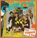 7inch Vinyl Single - Culture Club - I'll Tumble 4 Ya