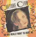 7inch Vinyl Single - Culture Club - Do You Really Want To Hurt Me - France Imprimerie Sorel