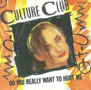 7inch Vinyl Single - Culture Club - Do You Really Want To Hurt Me - Paper Labels