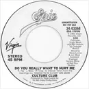 7inch Vinyl Single - Culture Club - Do You Really Want To Hurt Me