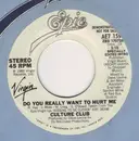 7inch Vinyl Single - Culture Club - Do You Really Want To Hurt Me
