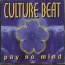 CD Single - Culture Beat - Pay No Mind