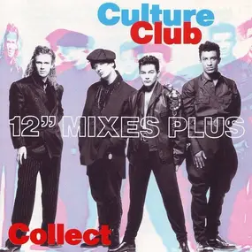 Culture Club - Collect - 12" Mixes Plus