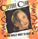 7inch Vinyl Single - Culture Club - Do You Really Want To Hurt Me