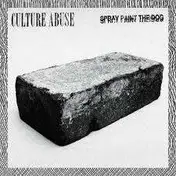 Culture Abuse - Spray Paint the Dog