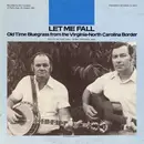 LP - Cullen Galyean , Bobby Harrison - Let Me Fall: Old Time Bluegrass From The Virginia-North Carolina Border - Booklet