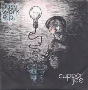 Cuppa Joe - Busy Work E.P.