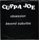 7inch Vinyl Single - Cuppa Joe - Obsession / Beyond Suburbia