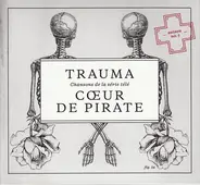 Cœur De Pirate - Trauma