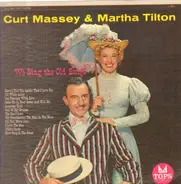 Curt Massey & Martha Tilton - We Sing The Old Songs