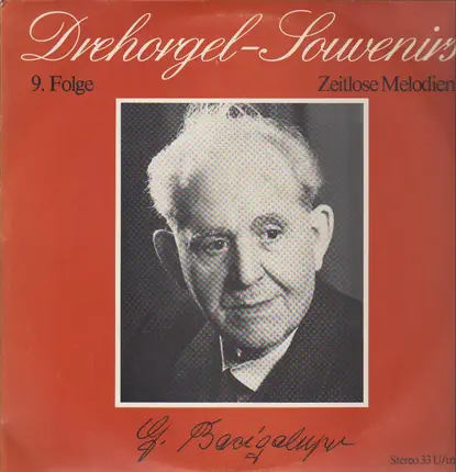 Curt Baum - Drehorgel-Souvenirs - 9. Folge - Zeitlose Melodien