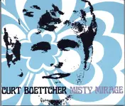 Curt Boettcher - Misty Mirage