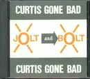 CD - Curtis Gone Bad - Jolt And Bolt