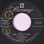Curtis Gordon - (You're A) Girl With A Future / Our Secret Rendezvous