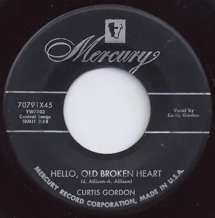 Curtis Gordon - Hello, Old Broken Heart / Too Young To Know