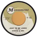 7inch Vinyl Single - Curtis & Del - Just To Be Loved / Somebody's Smiling (When I'm Crying)