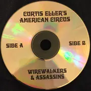 CD - Curtis Eller's American Circus - Wirewalkers And Assassins - Digisleeve