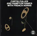 CD - Curtis Fuller And Hampton Hawes - Curtis Fuller And Hampton Hawes With French Horns