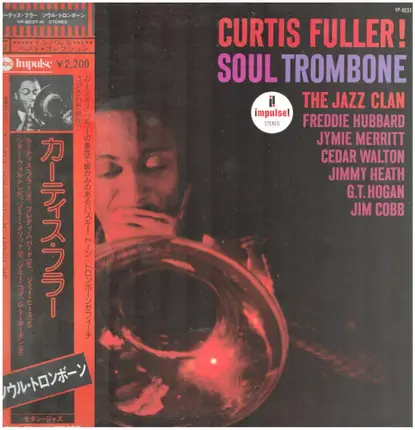 Curtis Fuller - Soul Trombone And The Jazz Clan