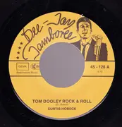 7inch Vinyl Single - Curtis Hobock - Tom Dooley Rock & Roll