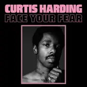 LP & MP3 - Curtis Harding - Face Your Fear