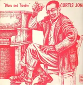 Curtis Jones - Blues And Trouble