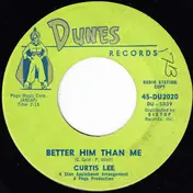 Curtis Lee - Better Him Than Me / Lonely Weekends
